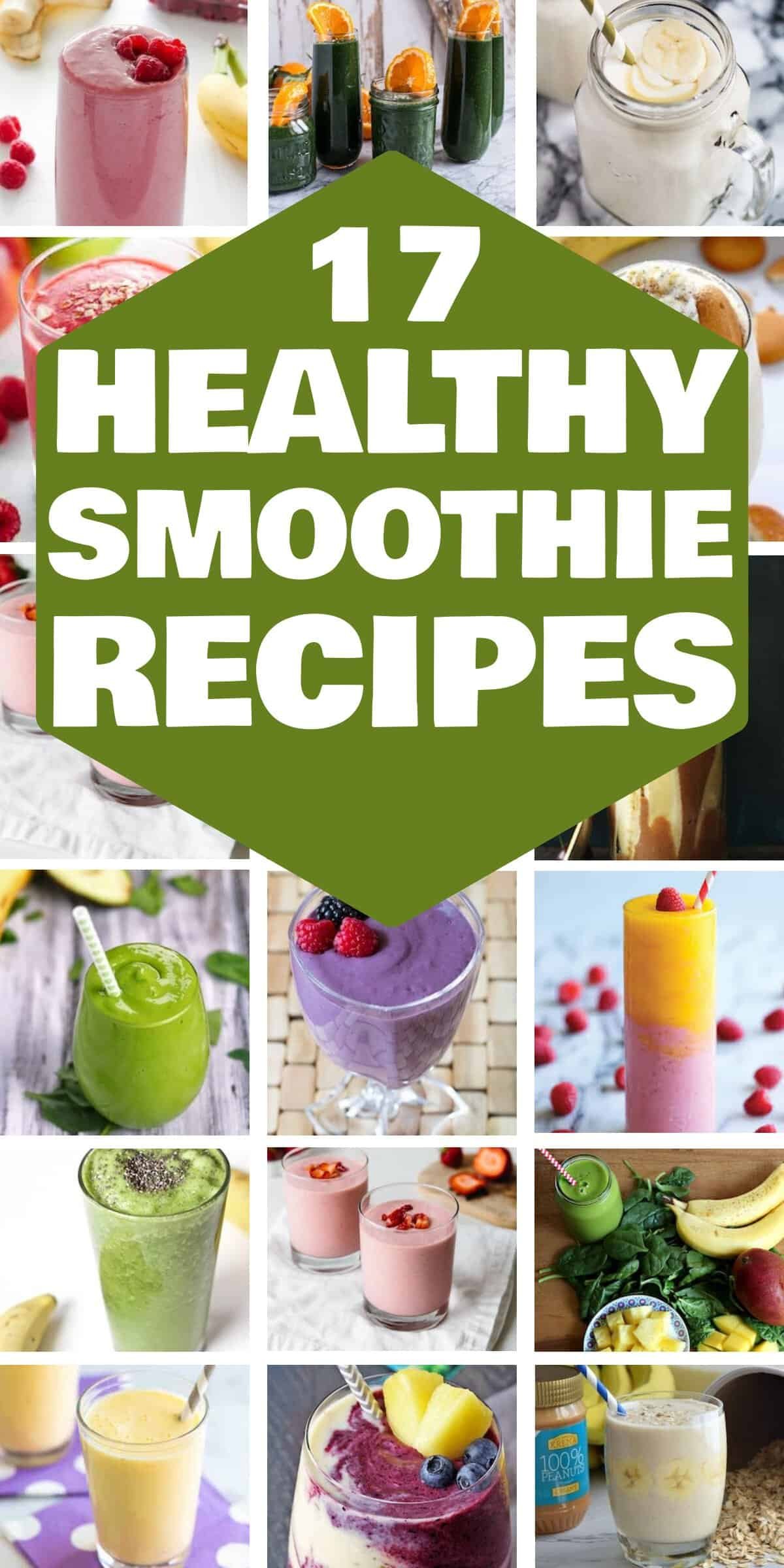 17 Refreshing Healthy Smoothie Recipies