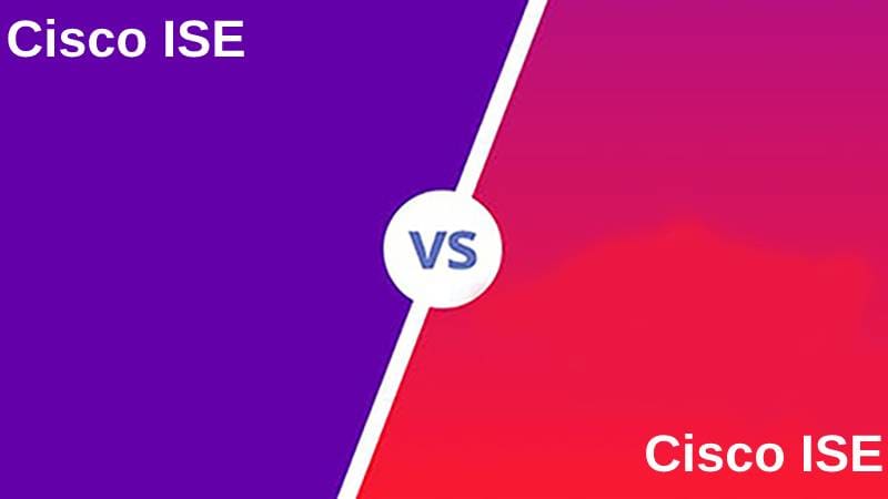 CISCO ISE vs Aruba Clear Pass