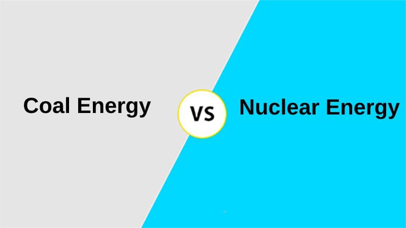 Coal Energy and Nuclear Energy