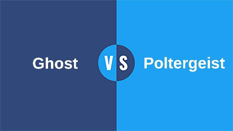 Ghost vs Poltergeist