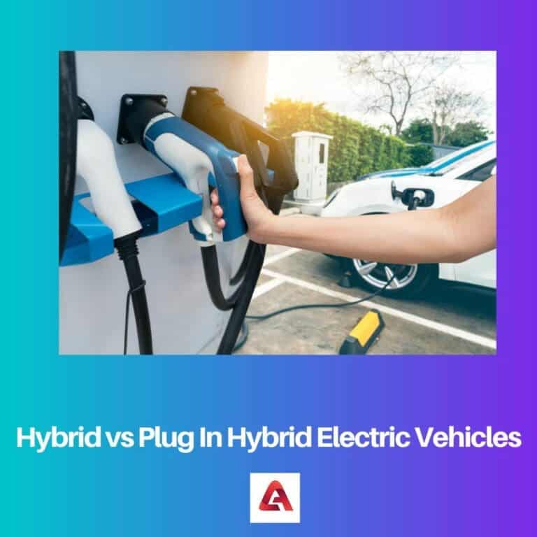 Hybrid Vs Plug In Hybrid Electric Vehicles: Difference And Comparison