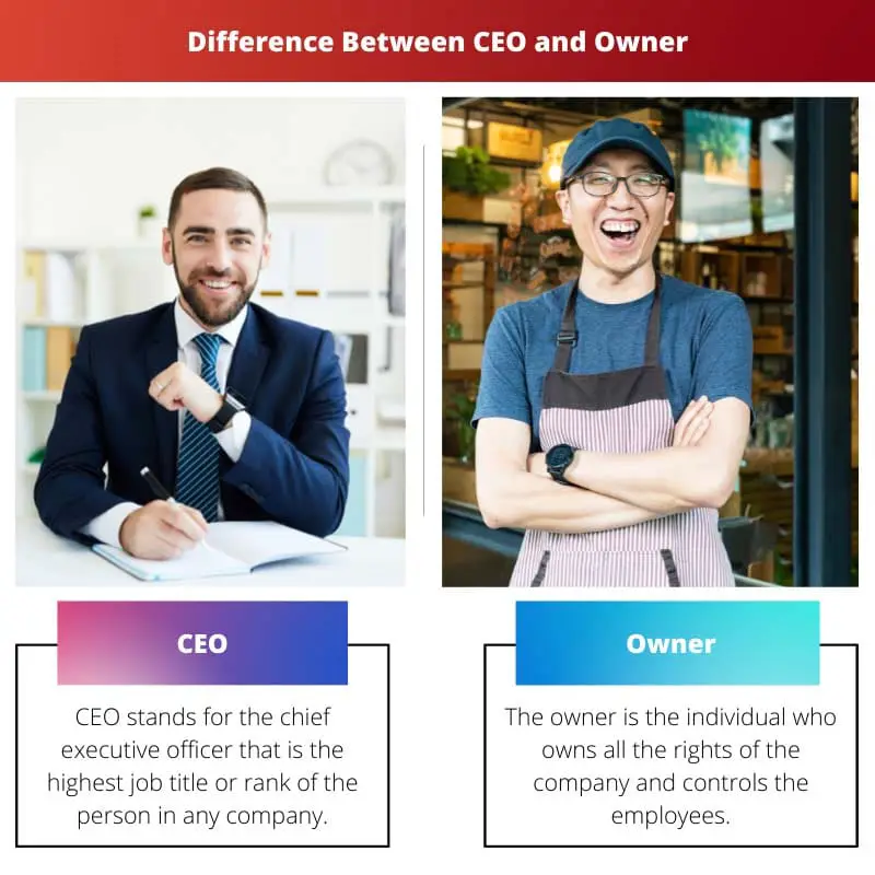 ความแตกต่างระหว่าง CEO และเจ้าของ
