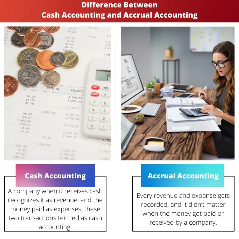 Difference Between Cash Accounting and Accrual Accounting