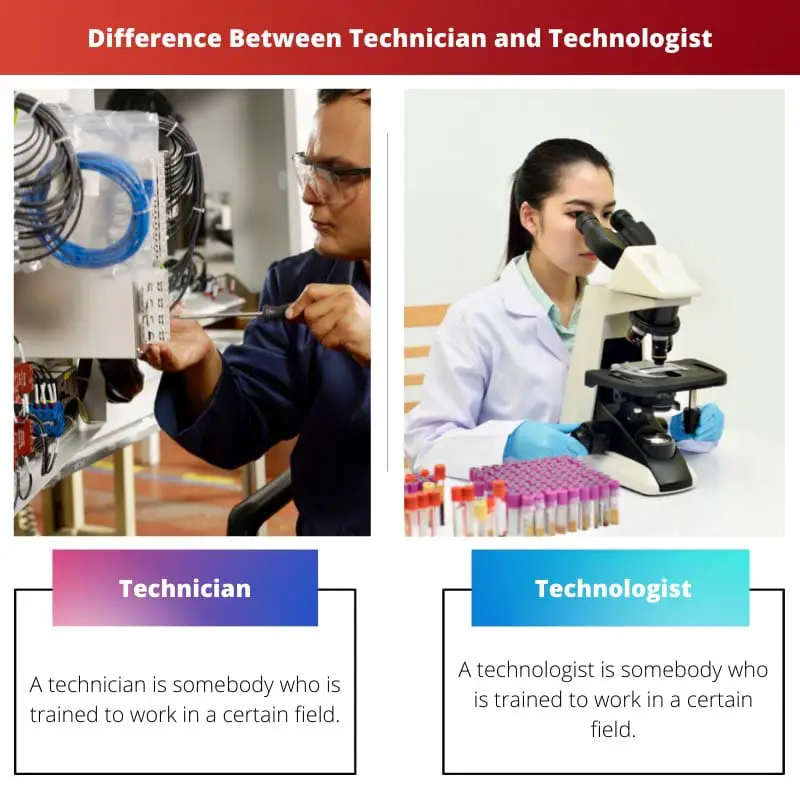 Difference Between Technician and Technologist