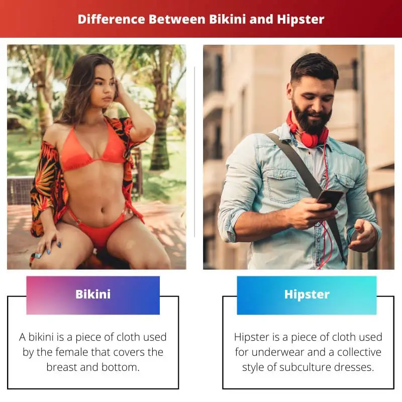 Difference Between Bikini and Hipster