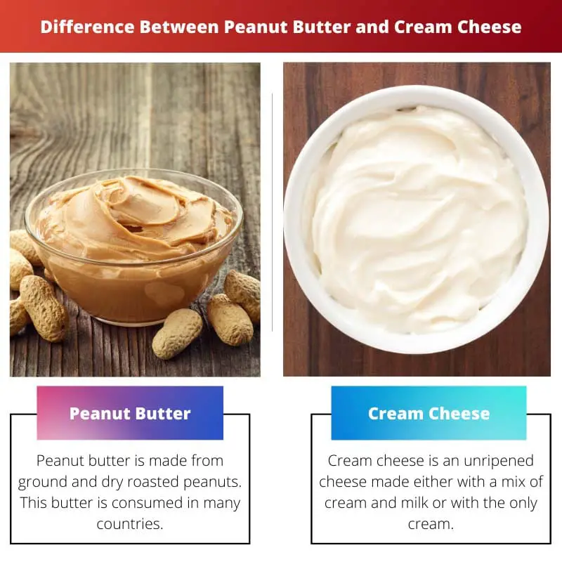 Difference Between Peanut Butter and Cream Cheese