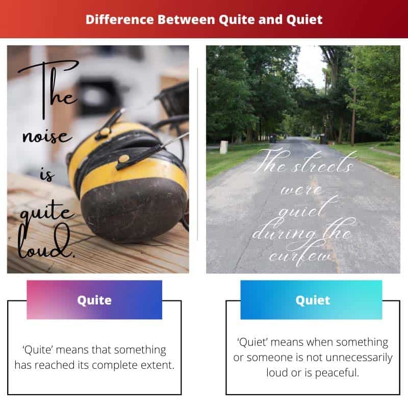 Difference Between Quite and Quiet