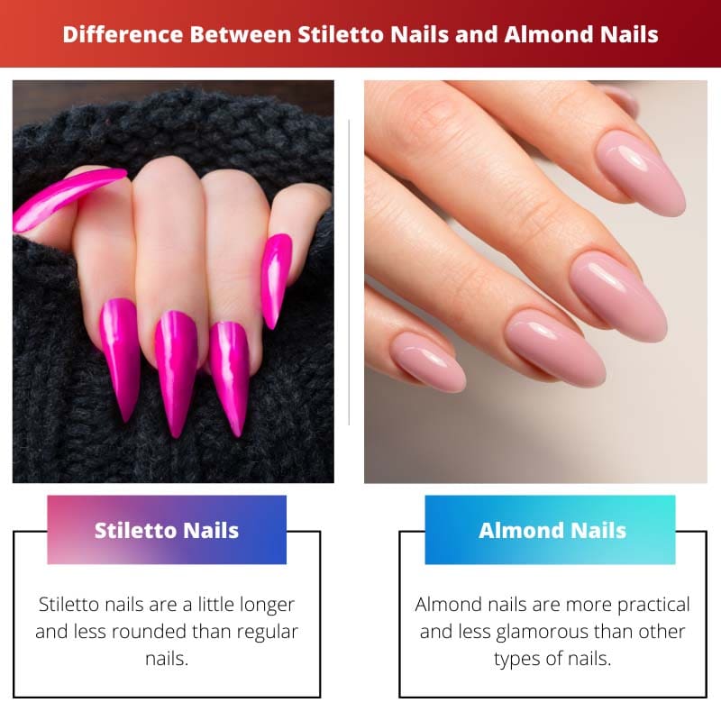 Difference Between Stiletto Nails and Almond Nails