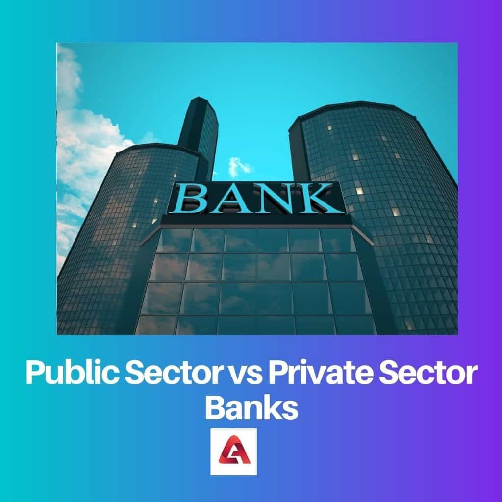 Banken in de publieke sector versus banken in de particuliere sector