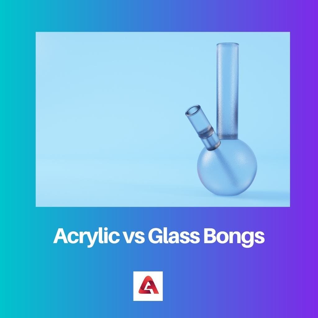 Acrylic vs Glass Bongs