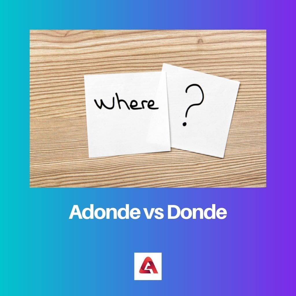 Adonde vs Donde