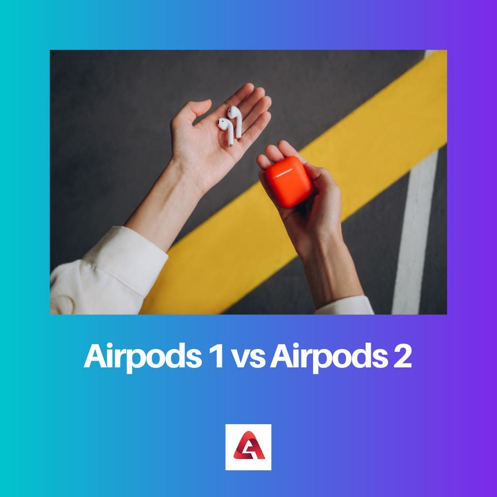 Airpods 1 vs Airpods 2