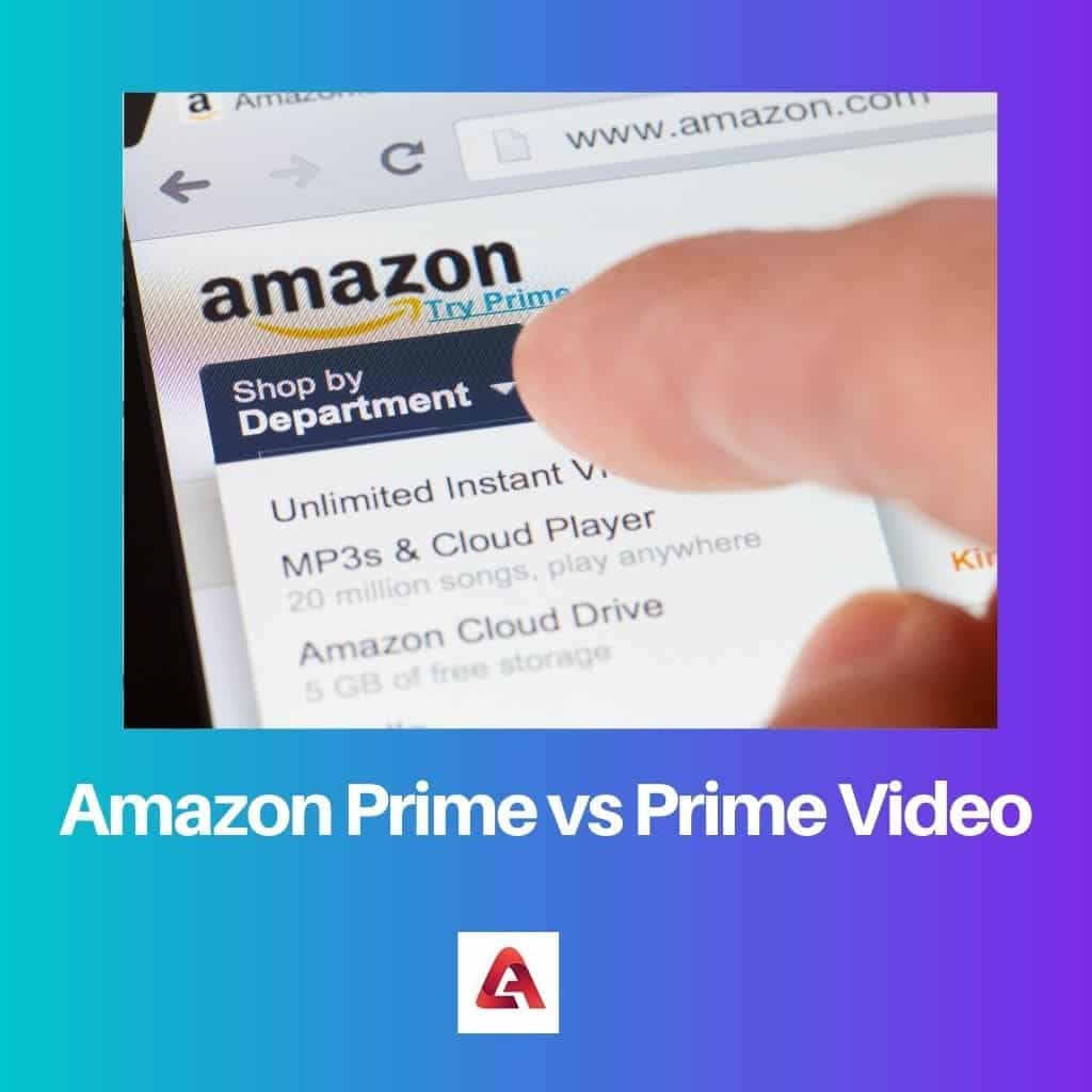 Amazon Prime vs. Prime Video