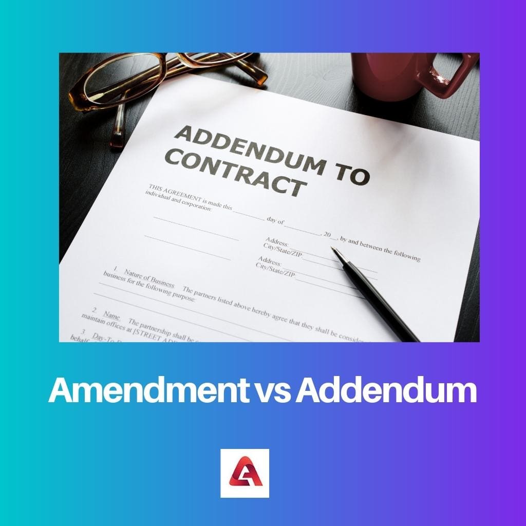Amendment vs Addendum