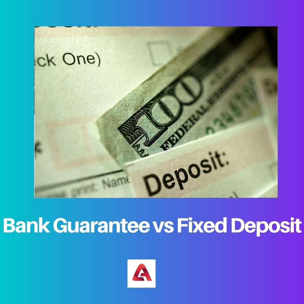 Garanzia bancaria vs deposito fisso