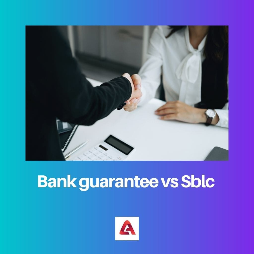Bank guarantee vs Sblc