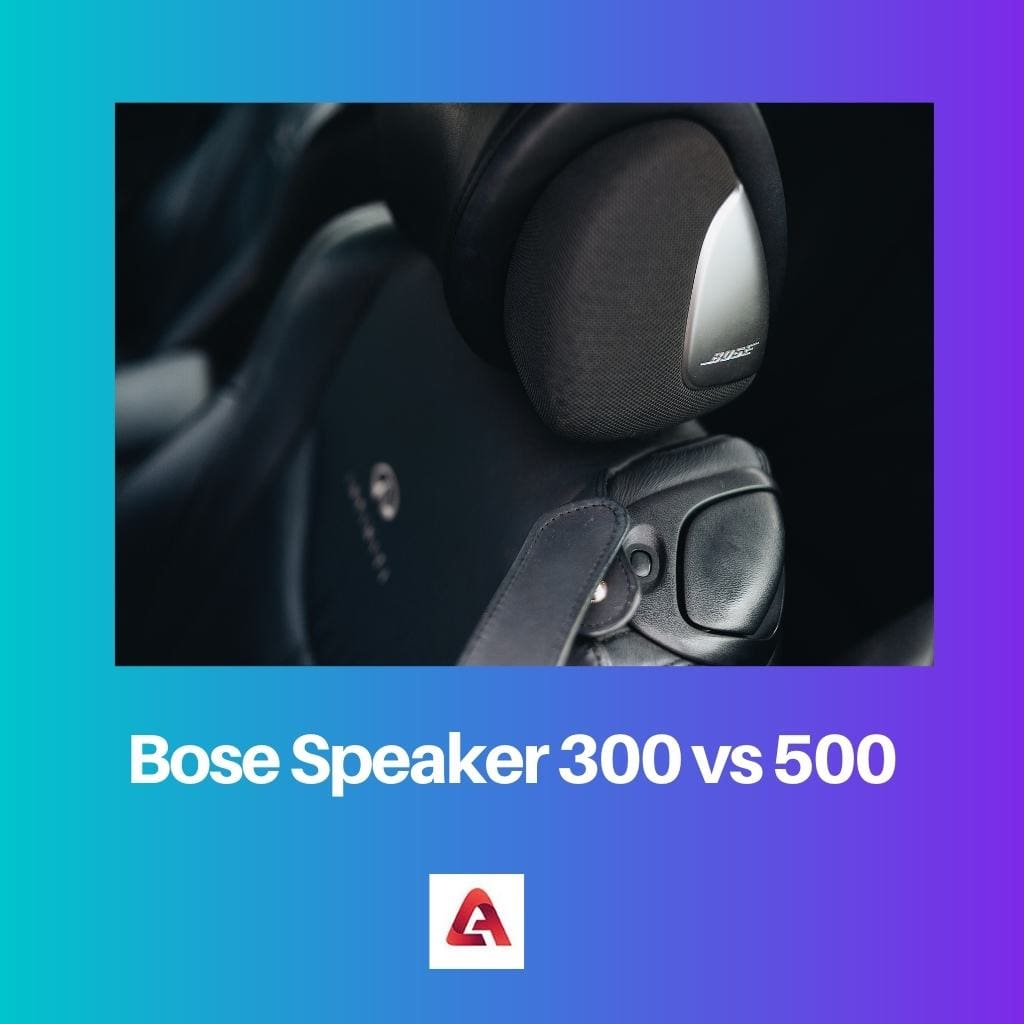 Bose Speaker 300 vs 500