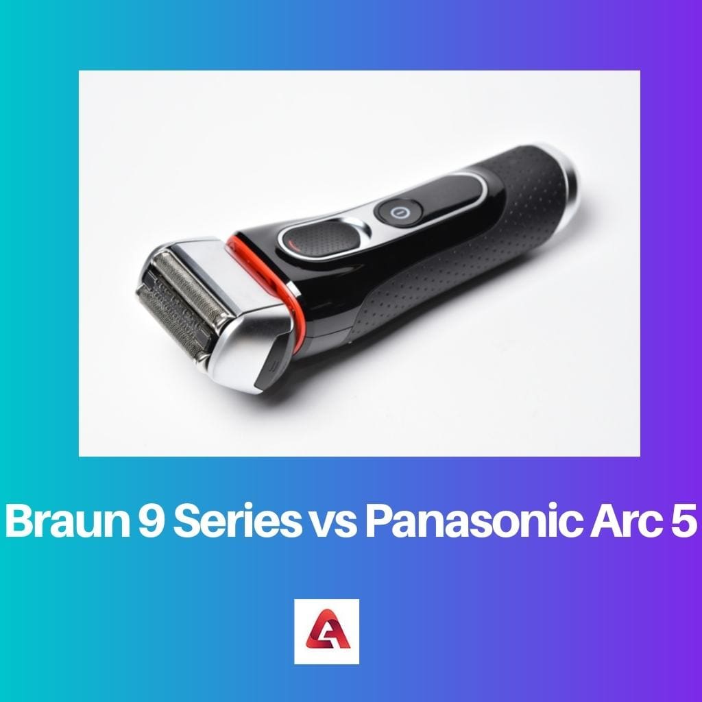 Braun Série 9 contre Panasonic Arc 5 1
