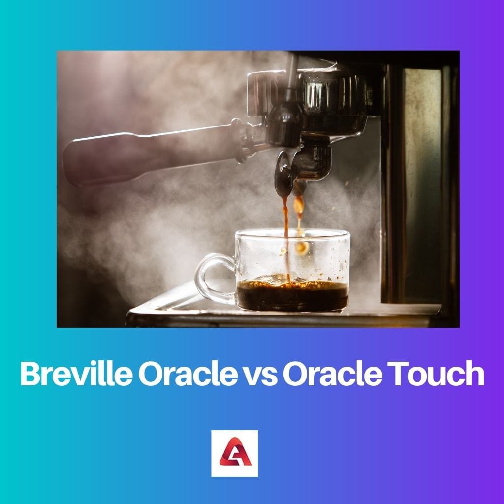 Oracle de Breville contre Oracle Touch