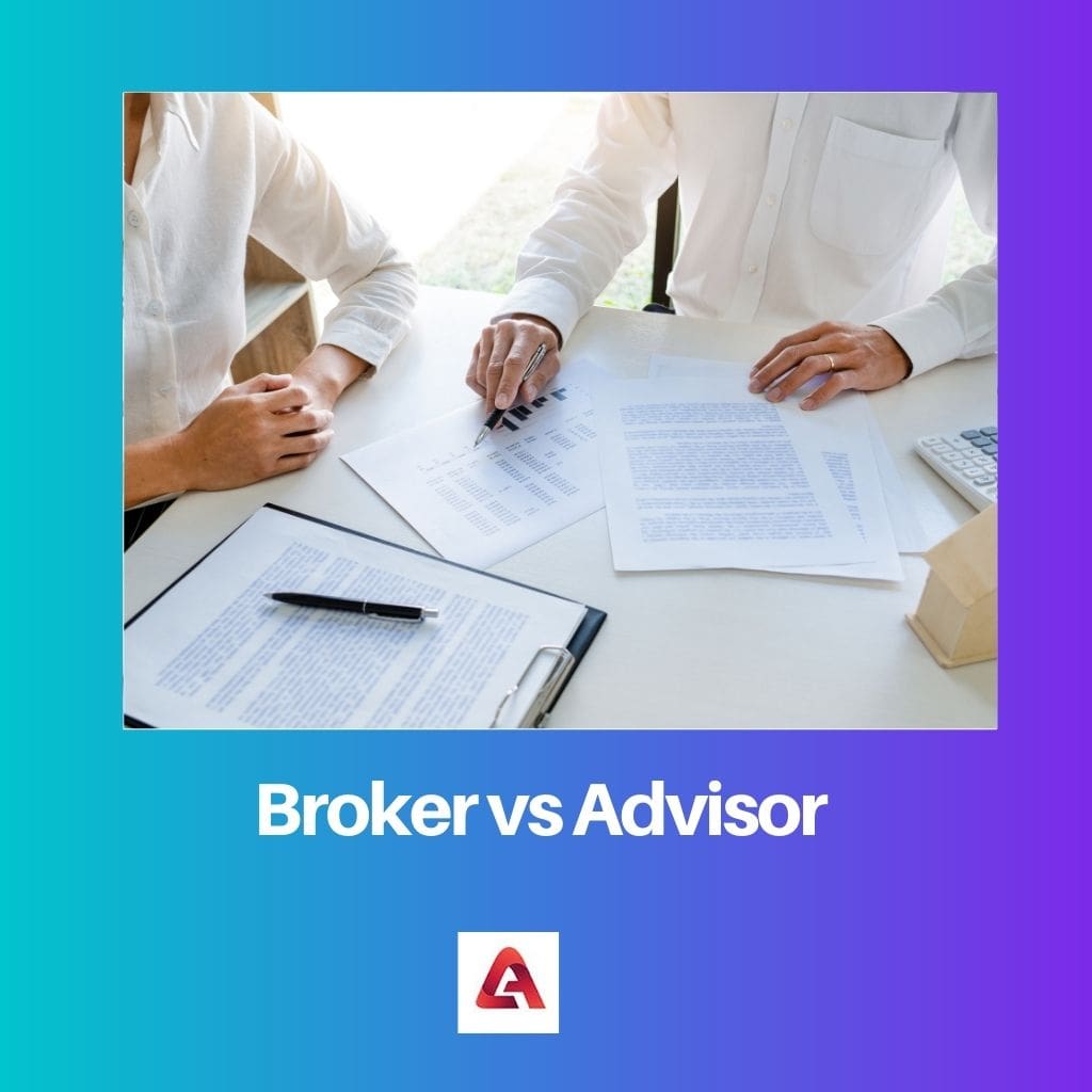 Broker vs Advisor
