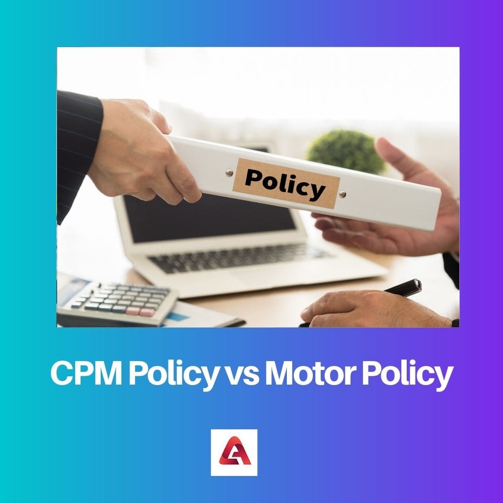 CPM Policy vs Motor Policy