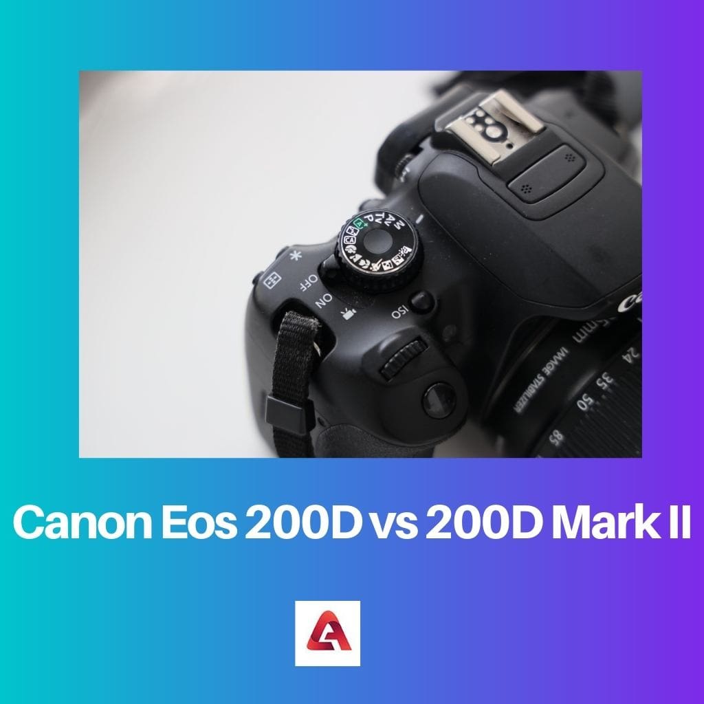Canon Eos 200D im Vergleich zur 200D Mark II