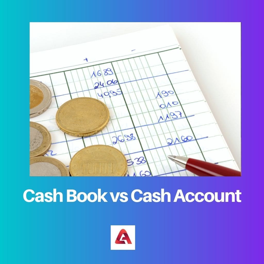 Cash Book vs Cash Account