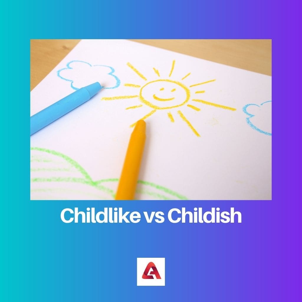 Childlike vs Childish