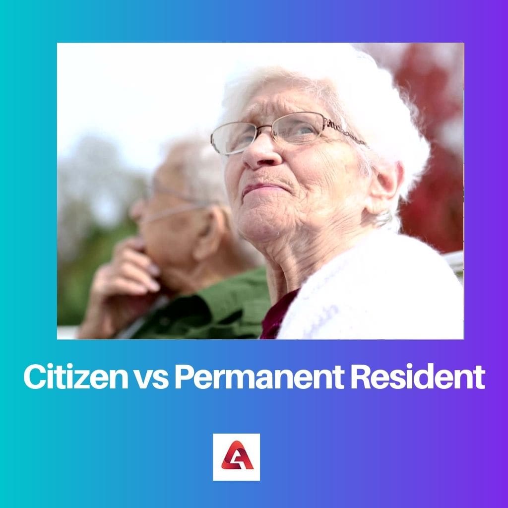 Citizen vs Permanent Resident