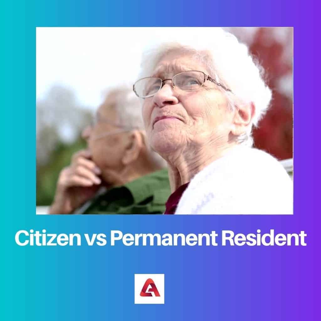 Citoyen vs résident permanent