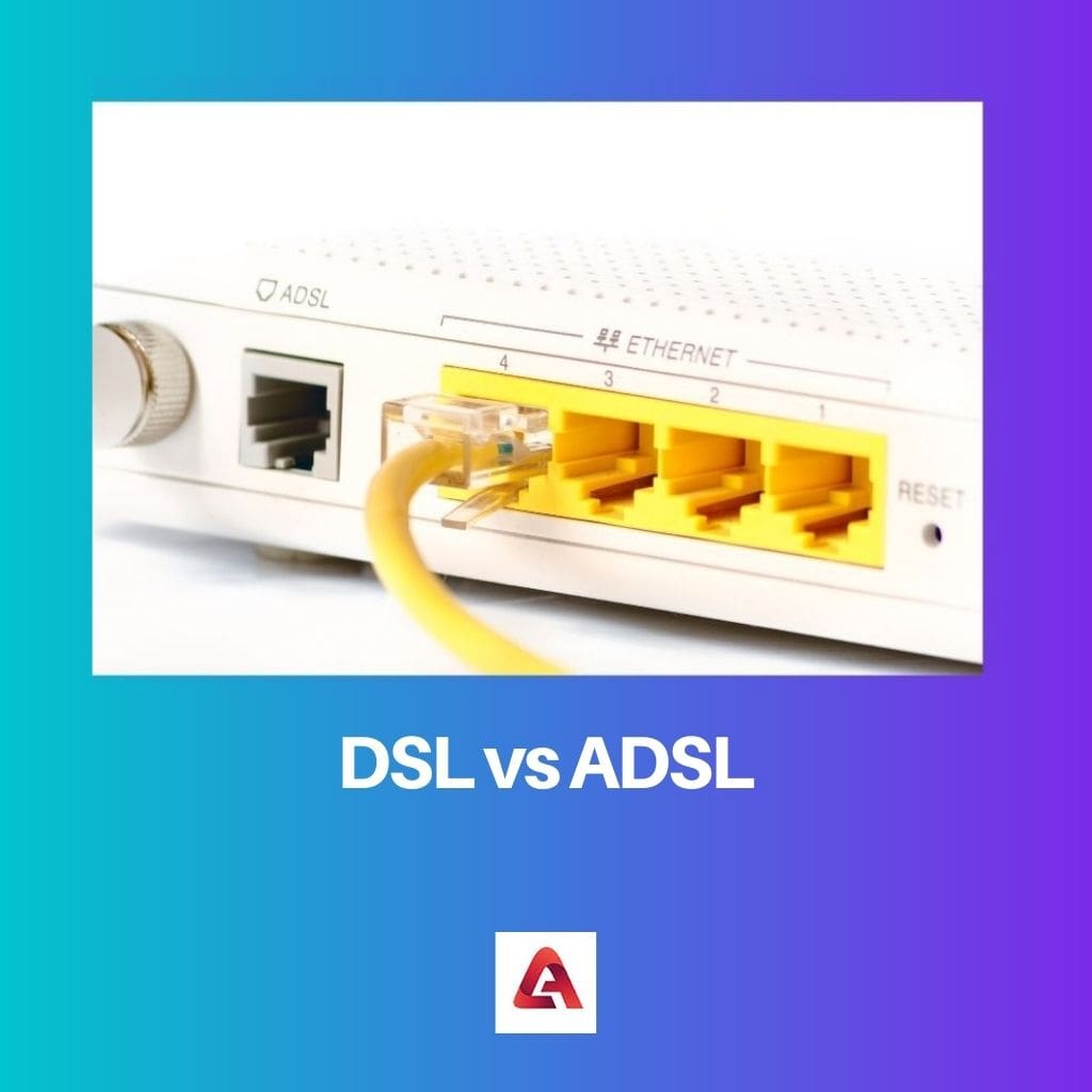 Rafflesia Arnoldi adelig Bevis DSL vs ADSL: Difference and Comparison