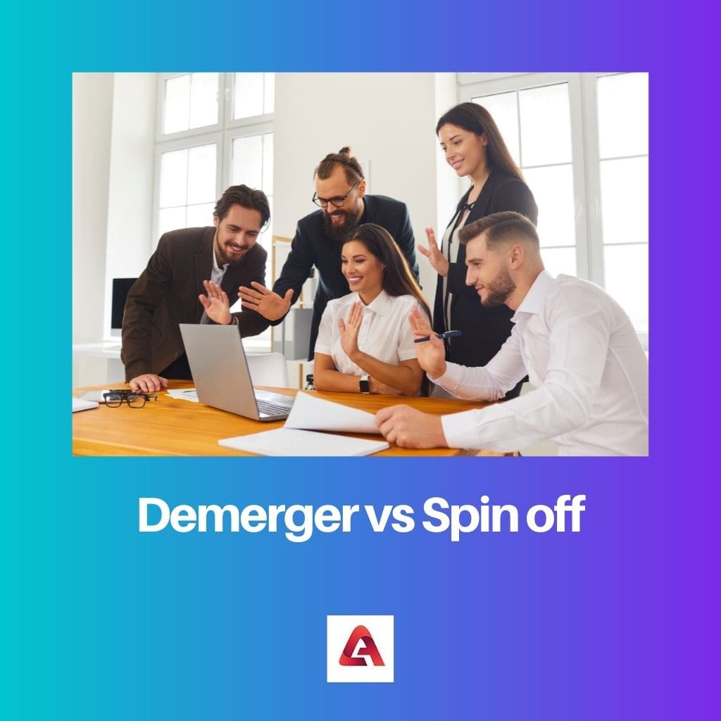 Demerger vs Spin off