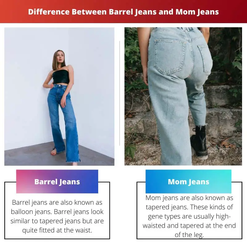 Difference Between Barrel Jeans and Mom Jeans