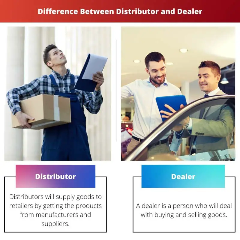 Difference Between Distributor and Dealer