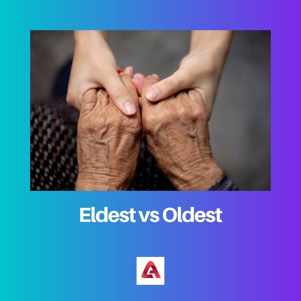 Eldest vs Oldest