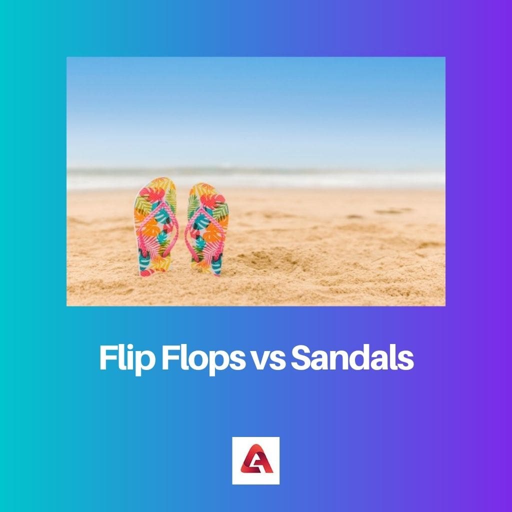 Flip Flops vs Sandals 1