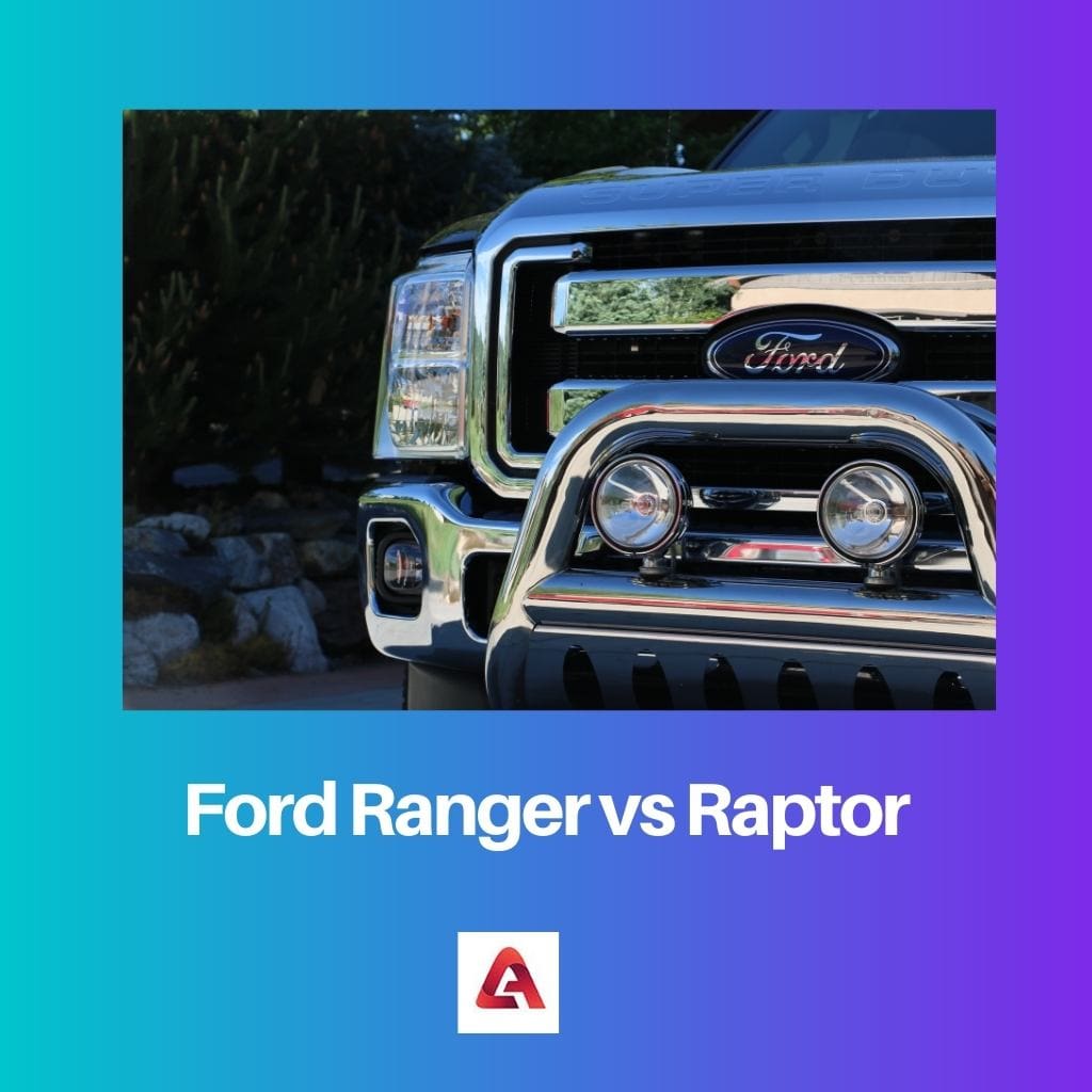 Ford Ranger so với Raptor