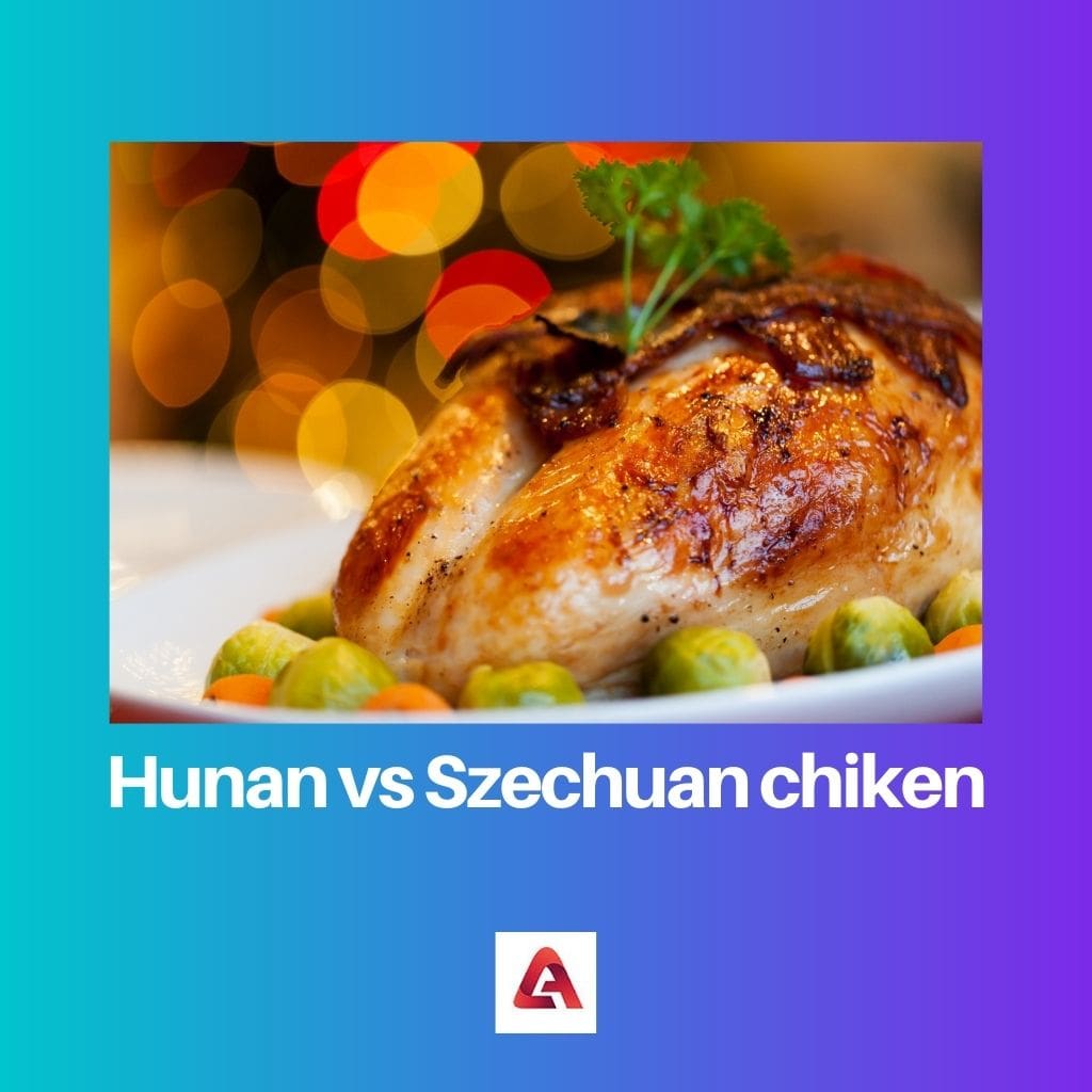 Hunan vs Szechuan chiken