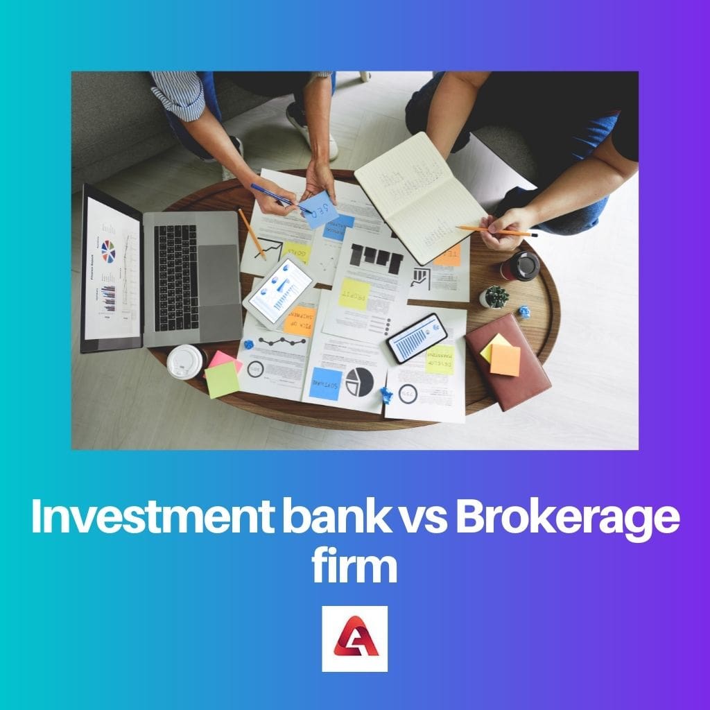 Investment bank vs Brokerage firm