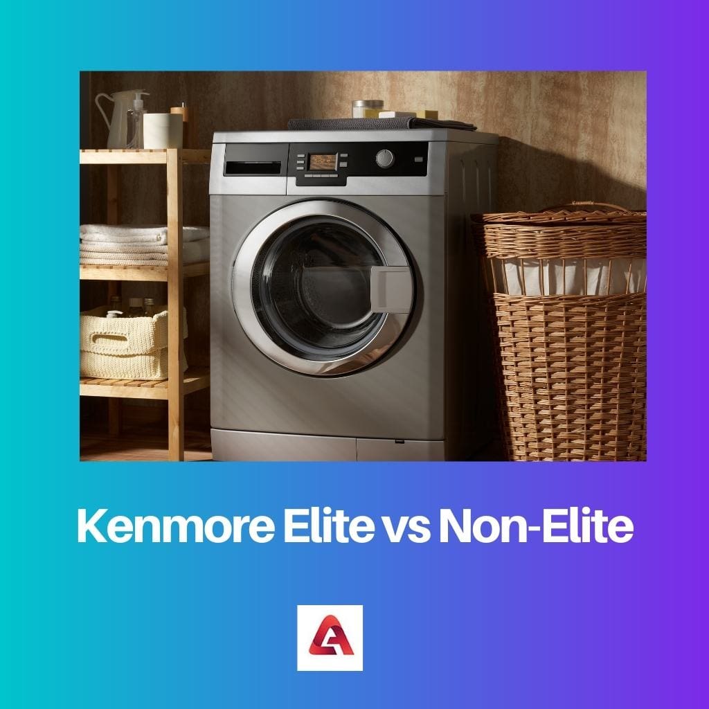 Kenmore Elit vs Non Elit