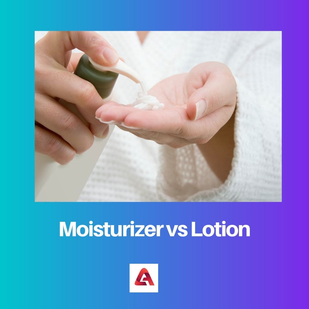 Moisturizer vs Lotion