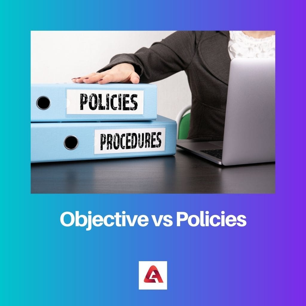Objective vs Policies