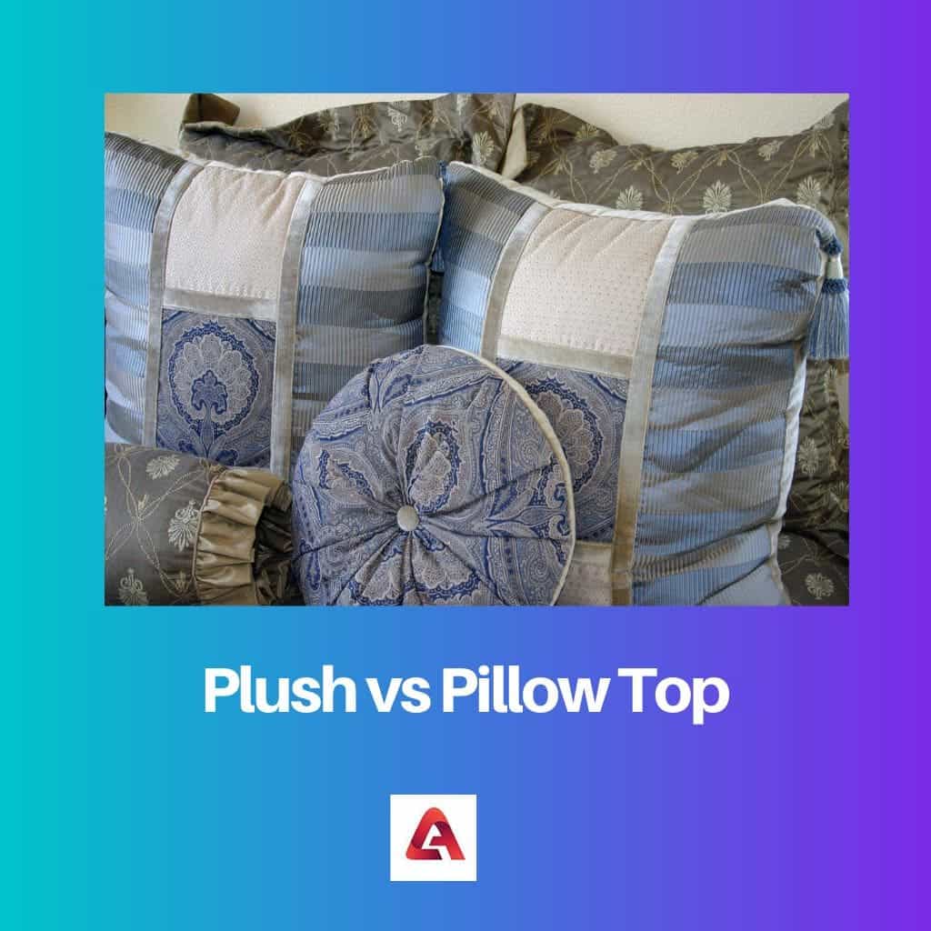 difference between plush and pillow top