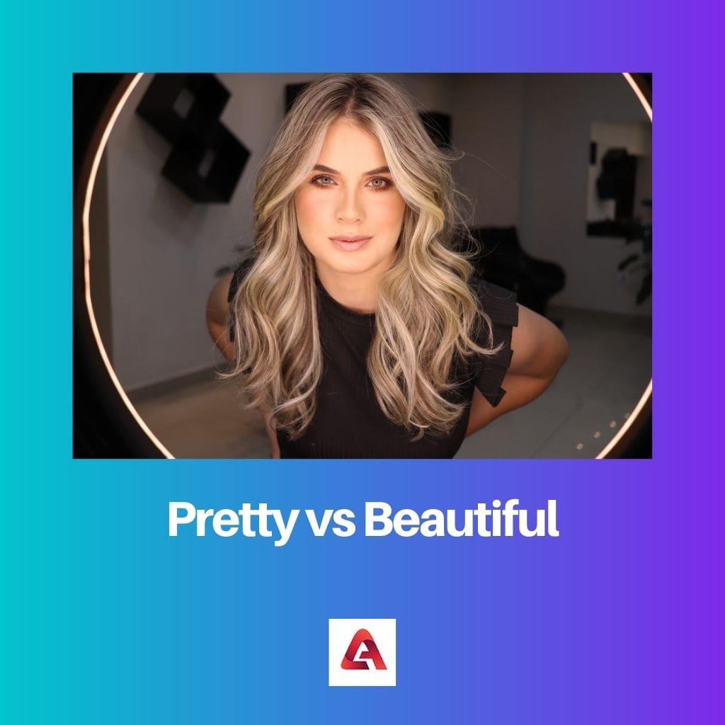 Pretty vs Beautiful