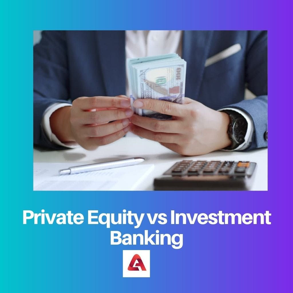 Private Equity vs Investment Banking
