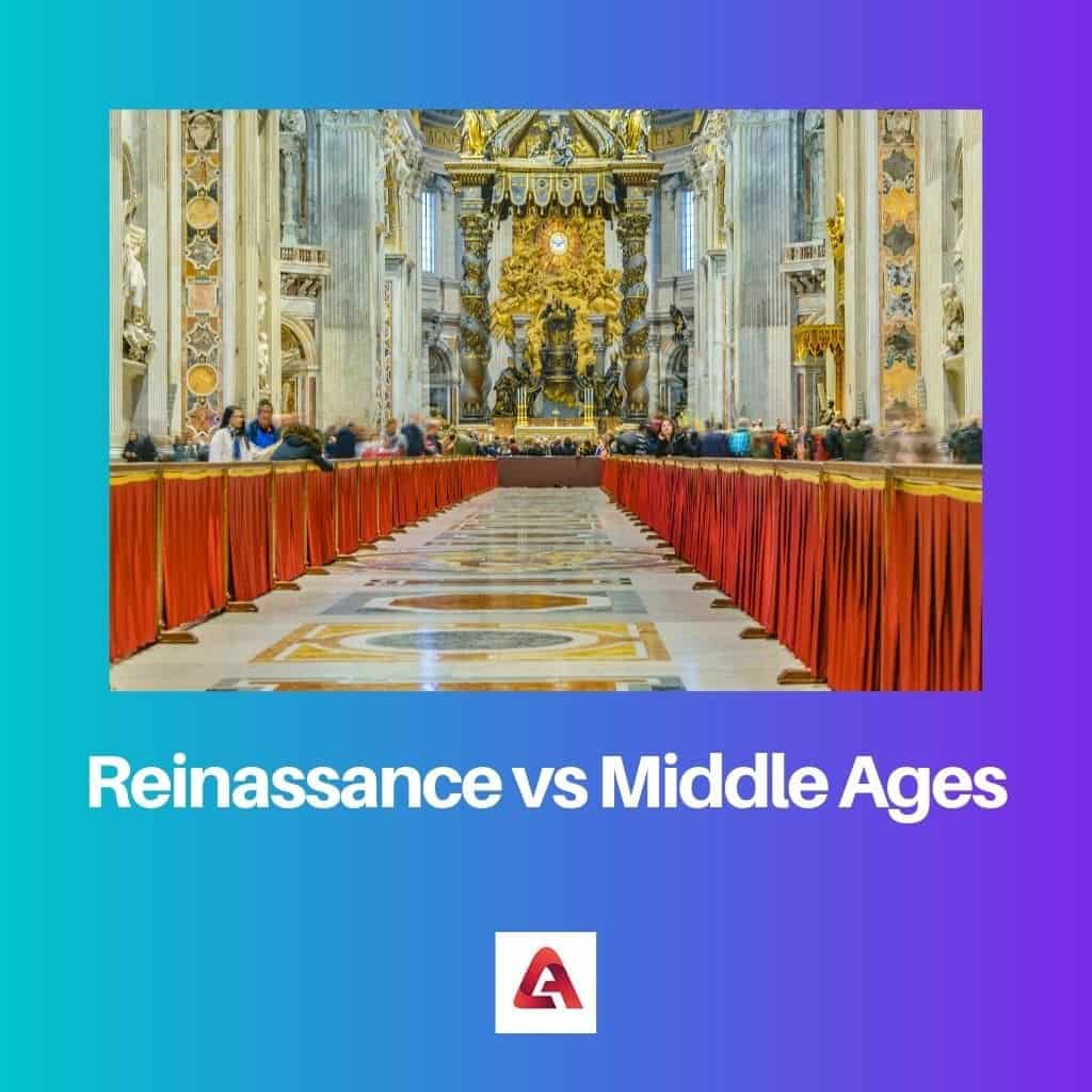 Reinassance vs Middle Ages