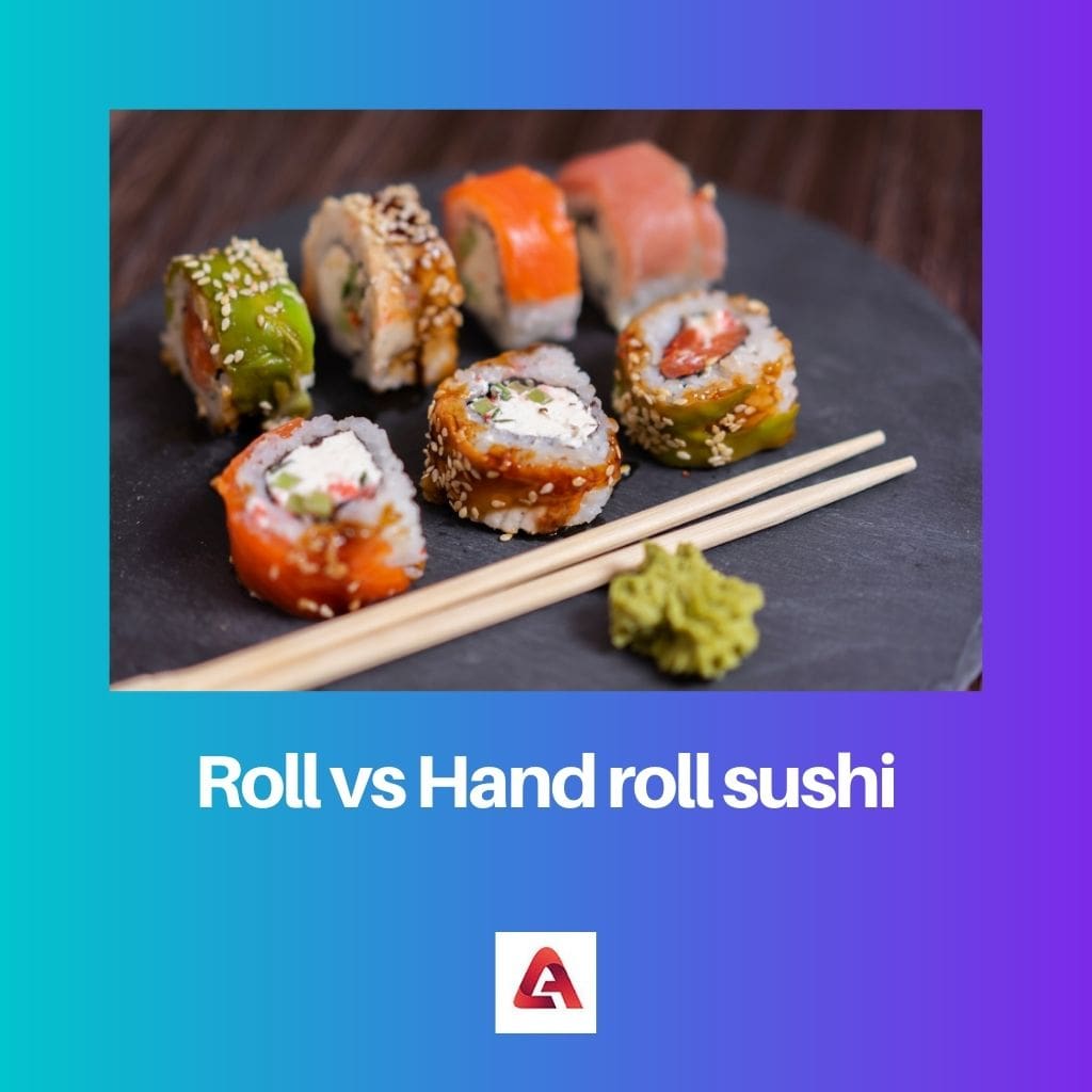Roll vs Hand roll sushia