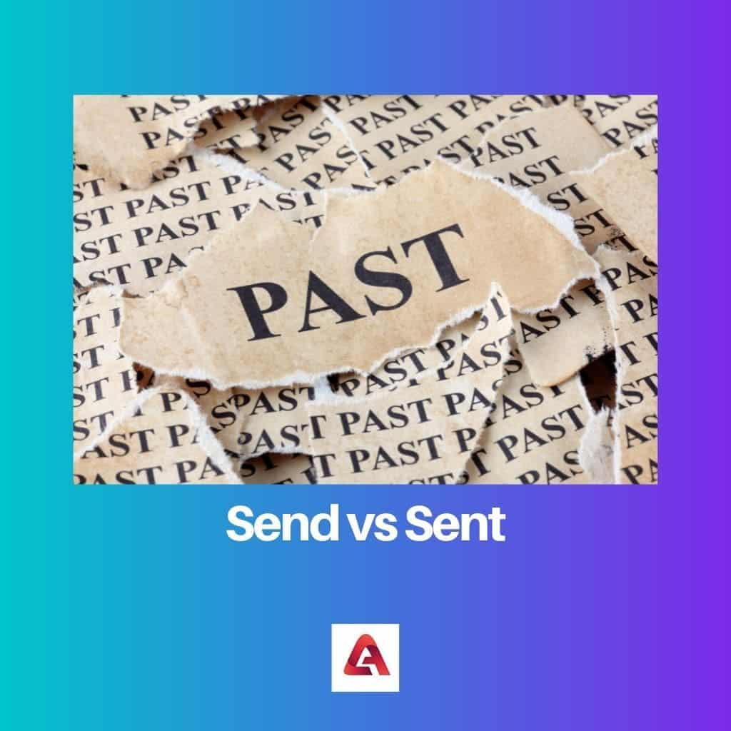 Send vs Sent