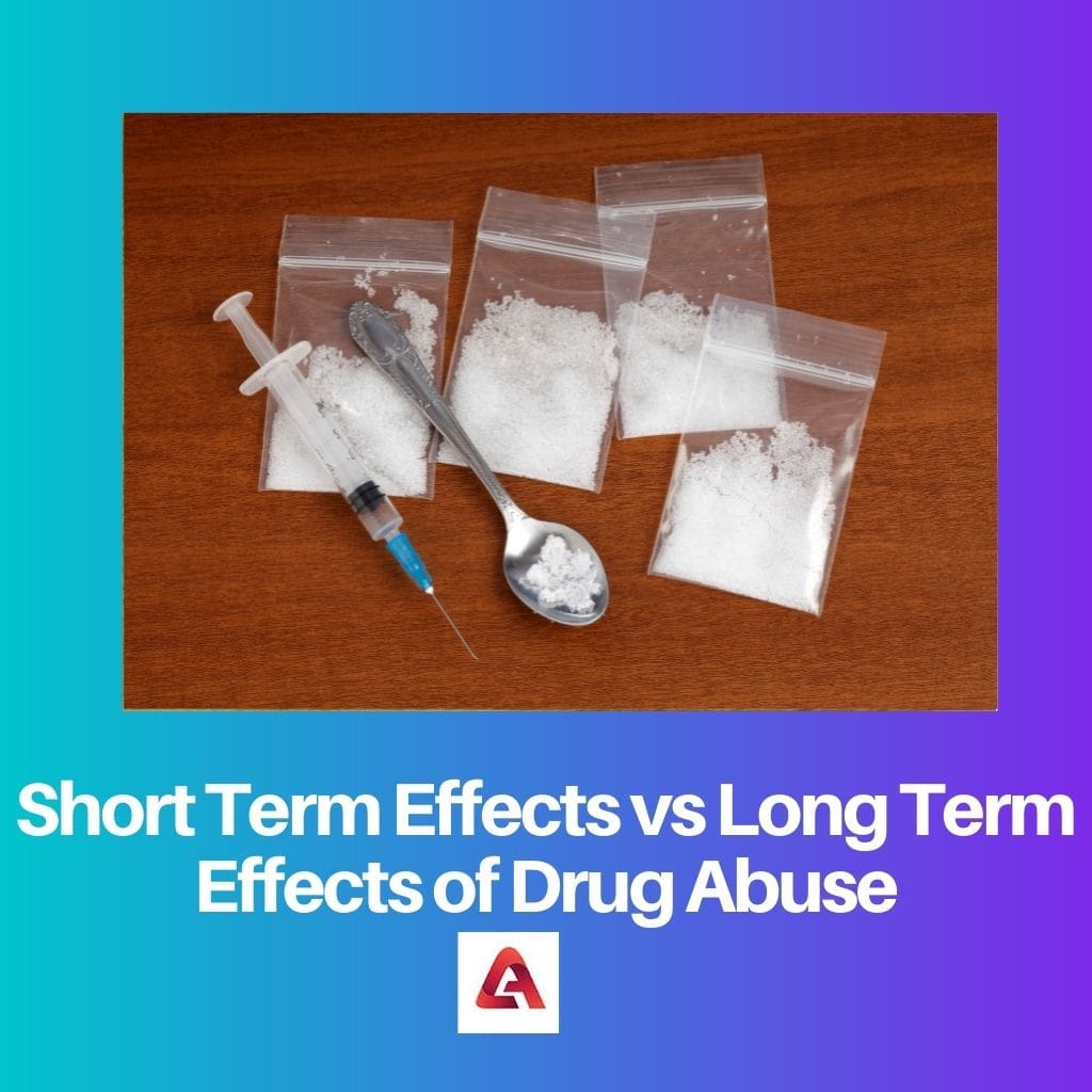 Short Term Effects vs Long Term Effects of Drug Abuse
