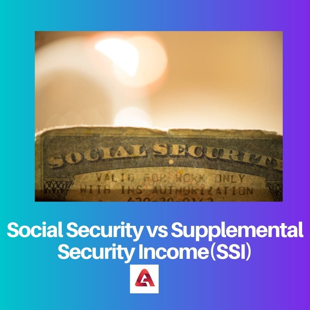 Seguro Social vs Seguridad de Ingreso SuplementarioSSI